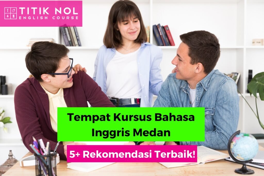 Tempat Kursus Bahasa Inggris Medan