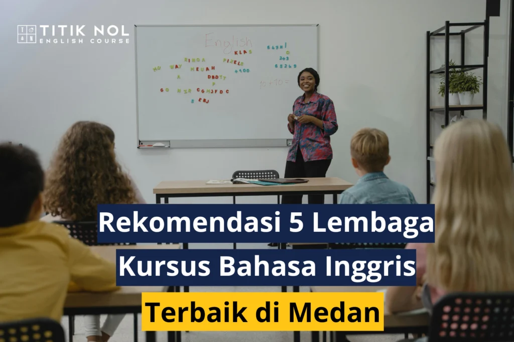 kursus bahasa inggris terbaik di medan