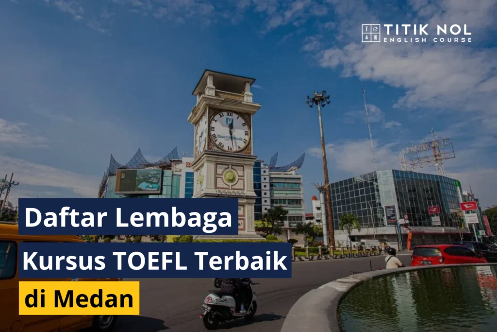 kursus toefl terbaik di medan