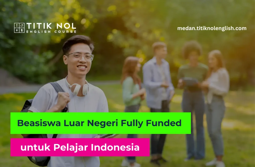 Beasiswa Luar Negeri Fully Funded