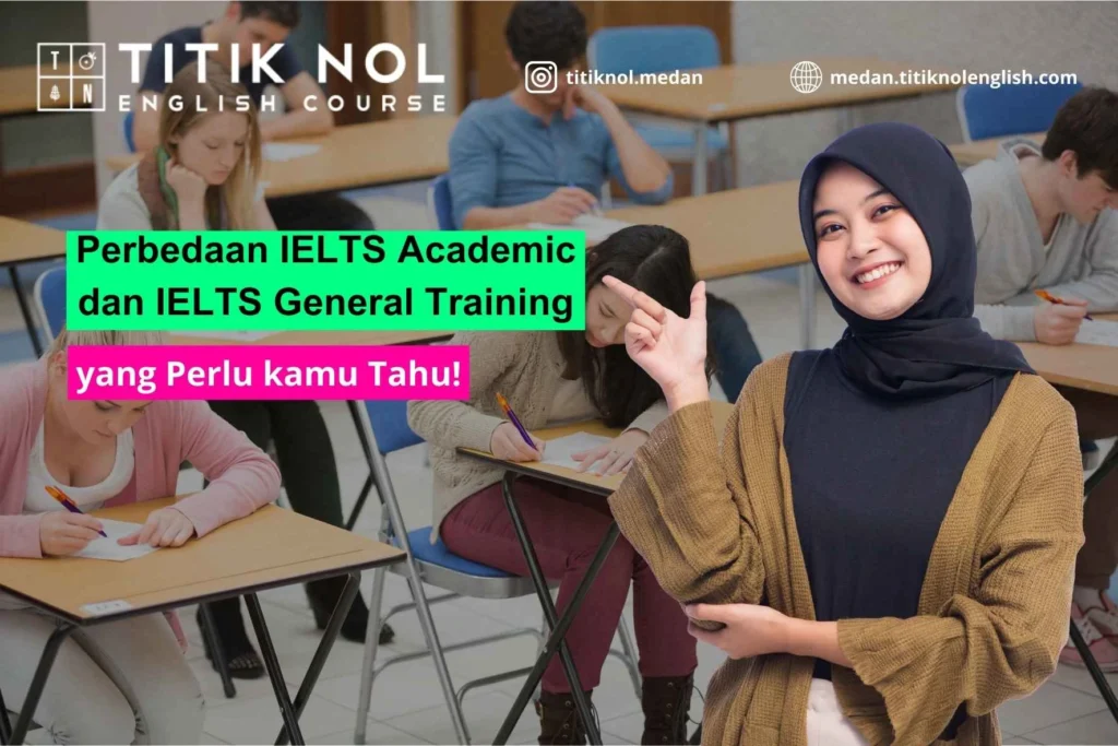 Perbedaan IELTS Academic dan General Training