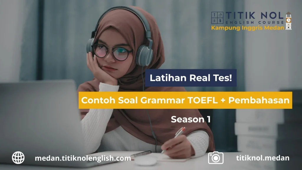 Contoh Soal Grammar TOEFL