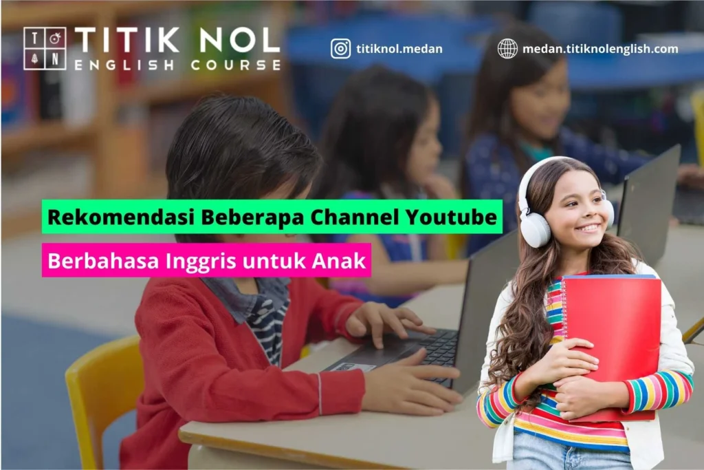 Channel Youtube Berbahasa Inggris untuk Anak