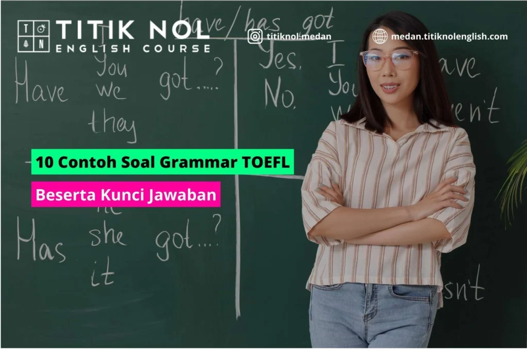 Contoh Soal Grammar TOEFL