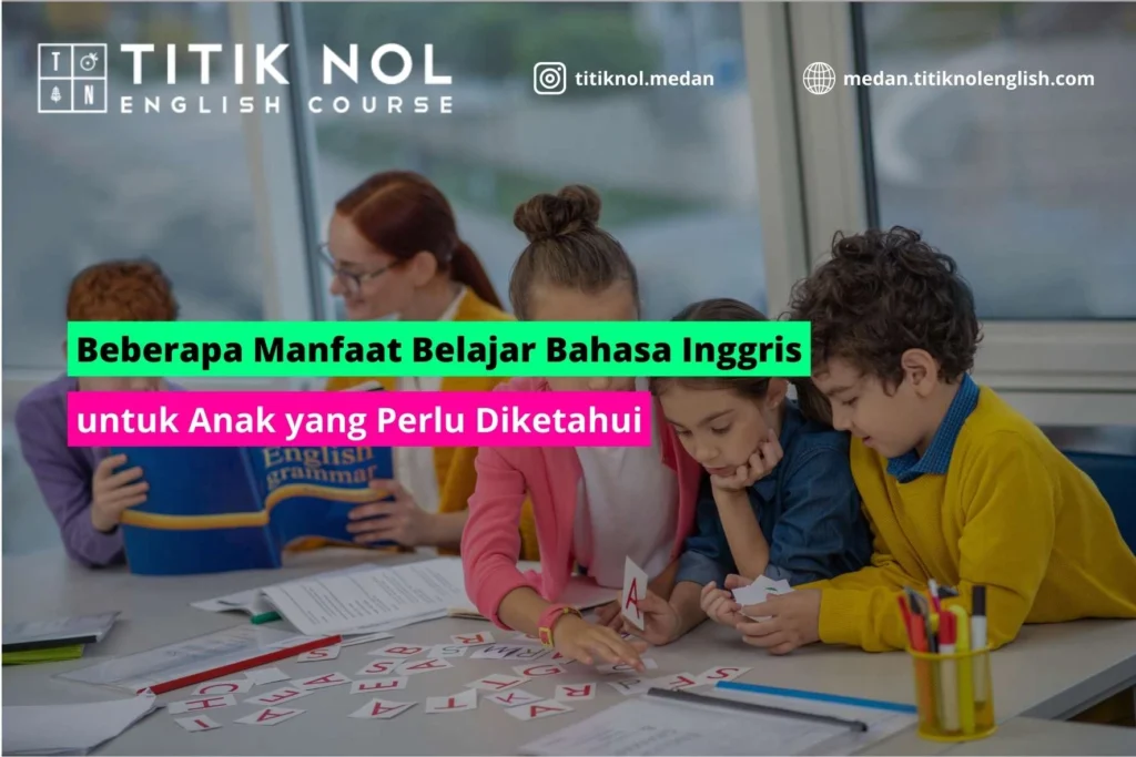 Manfaat Belajar Bahasa Inggris untuk Anak