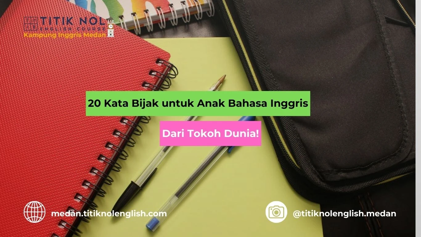 Kata Bijak untuk Anak Bahasa Inggris