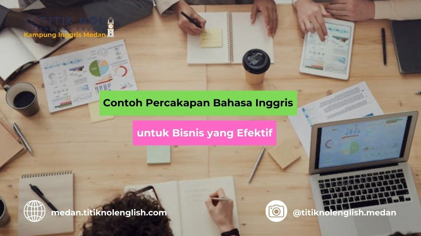 Contoh Percakapan Bahasa Inggris untuk Bisnis