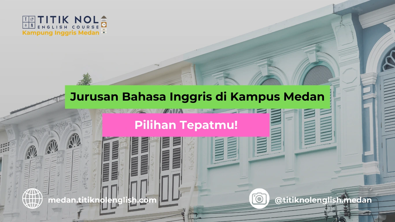 Jurusan Bahasa Inggris di Kampus Medan