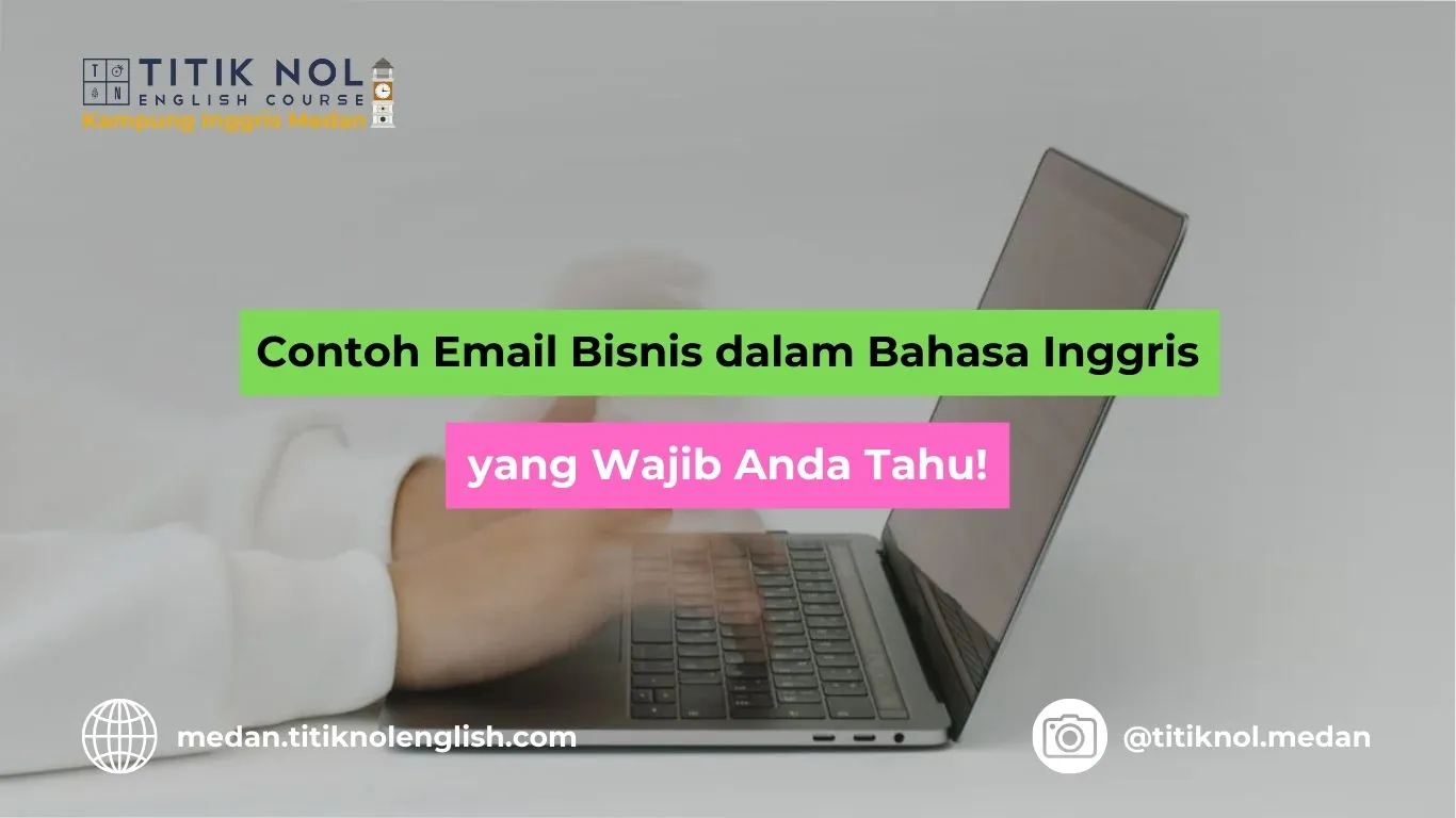 Contoh Email Bisnis dalam Bahasa Inggris