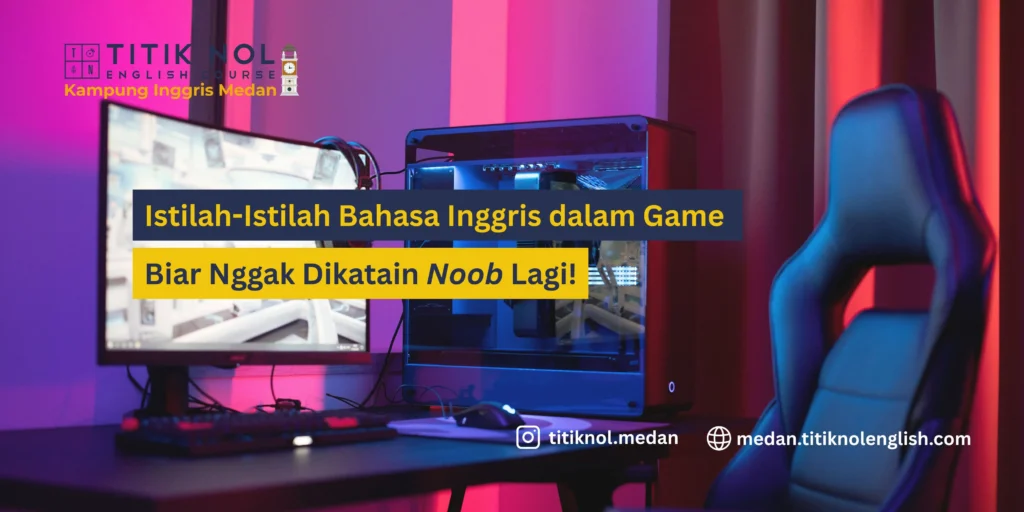 Istilah-Istilah Bahasa Inggris dalam Game