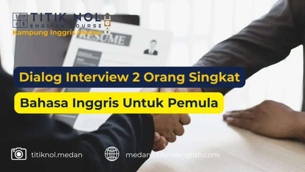 Dialog interview 2 orang singkat bahasa inggris