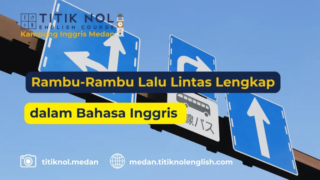 Rambu-Rambu Lalu Lintas Lengkap dalam Bahasa Inggris