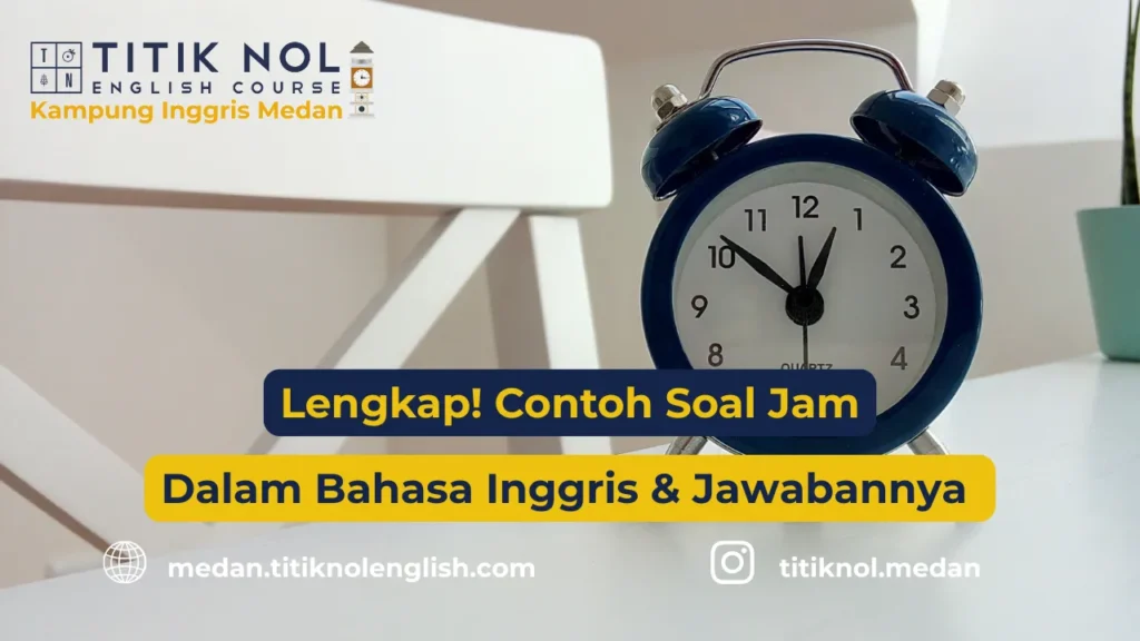 Contoh Soal Jam Dalam Bahasa Inggris