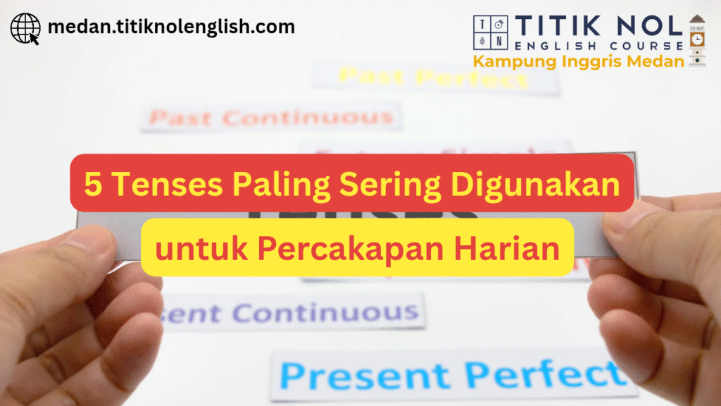 5 tenses paling sering digunakan