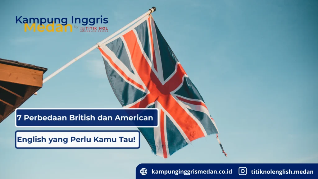 Perbedaan British dan American English