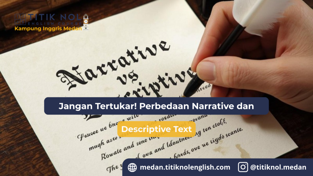 Perbedaan Narrative dan Descriptive Text