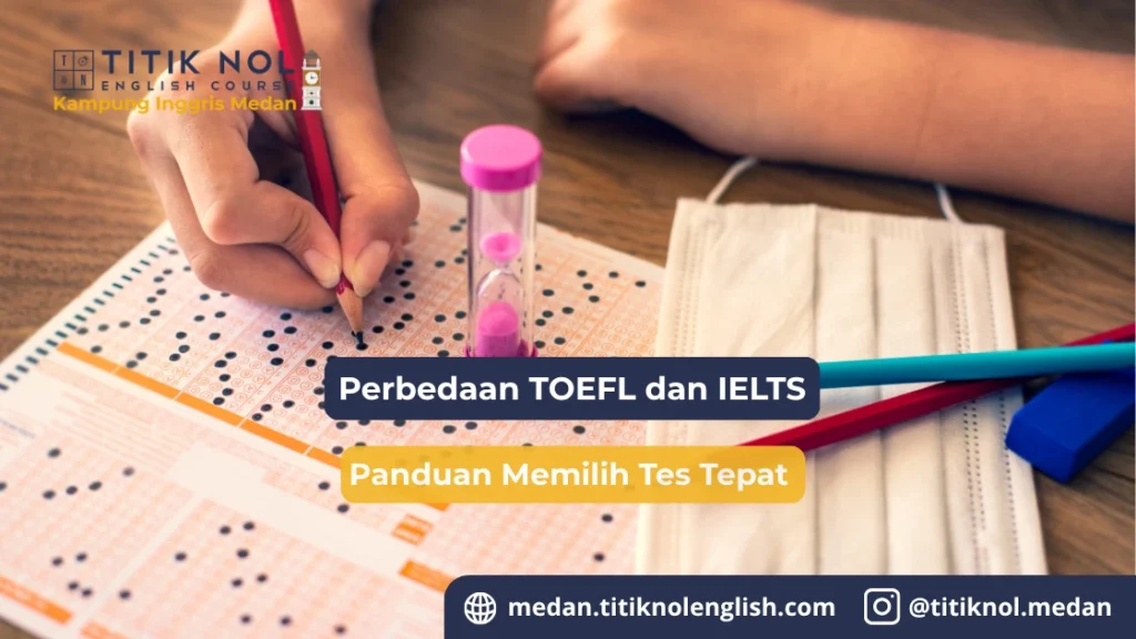 Perbedaan TOEFL dan IELTS